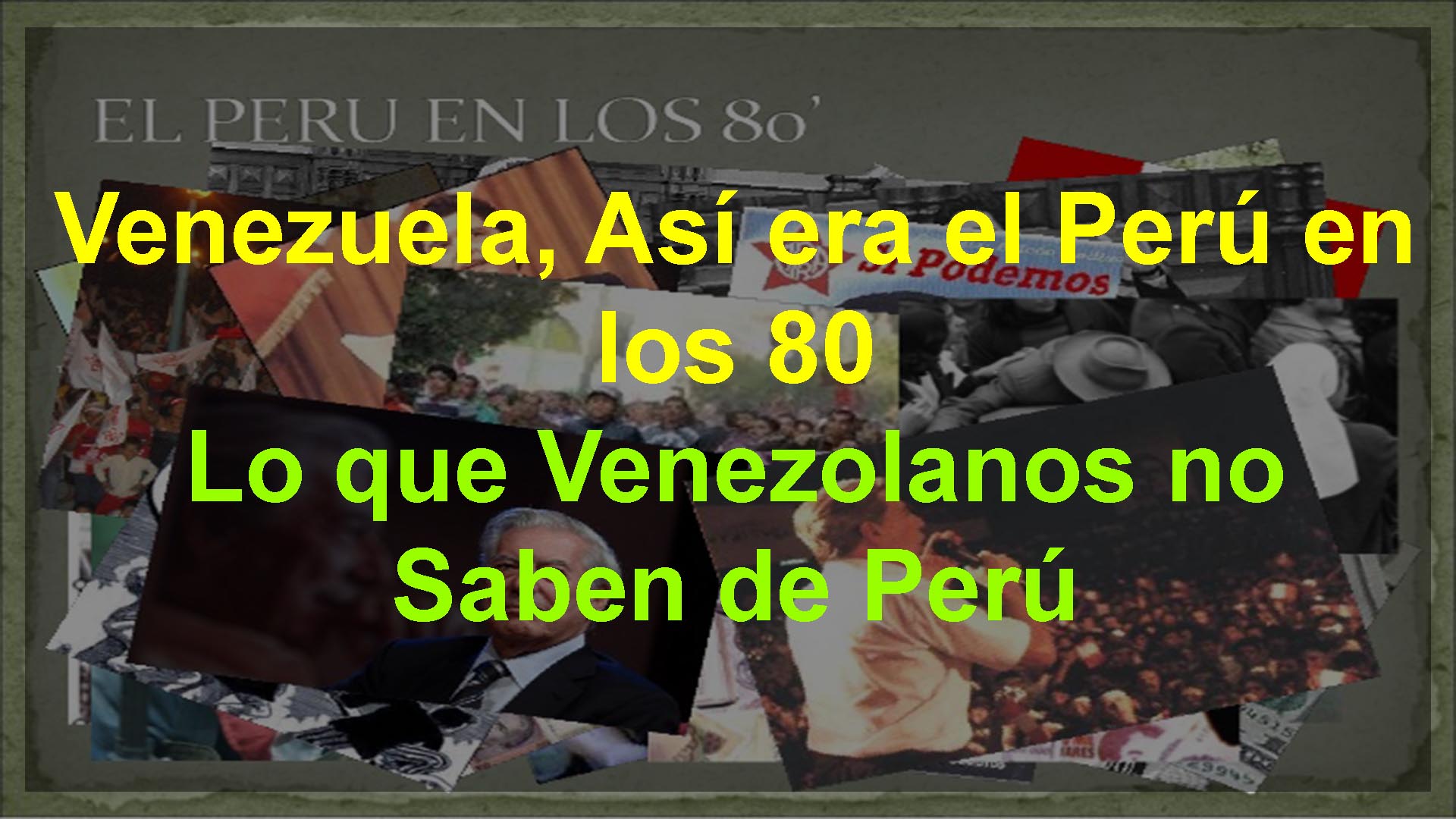 Venezuela, Así era el Perú en los 80